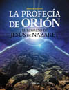 PROFECIA DE ORION: EL REGRESO DE JESUS DE NAZARET, LA