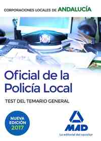 TEST DEL TEMARIO OFICIAL DE LA POLICIA LOCAL CORPORACIONES LOCALES ANDALUCIA