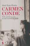 CARMEN CONDE. VIDA, PASION Y VERSO DE UNA ESCRITORA OLVIDADA