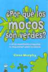 POR QUE LOS MOCOS SON VERDES?