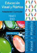 EDUCACION PLASTICA Y VISUAL. NIVEL 1. ESO. ADAPTACION CURRICULAR