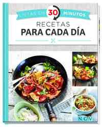 RECETAS PARA CADA DIA (LISTAS EN 30 MINUTOS)
