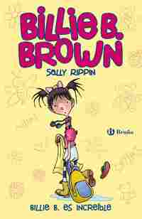 BILLIE B. BROWN ES INCREIBLE. BILLIE B. BROWN, 8