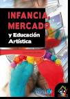 INFANCIA, MERCADO Y EDUCACION ARTISTICA