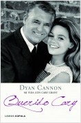 QUERIDO CARY. MI VIDA CON CARY GRANT