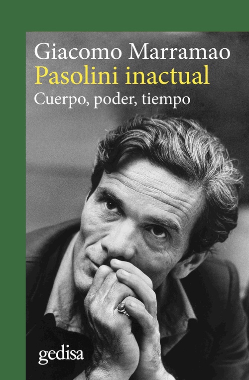 PASOLINI INACTUAL. CUERPO, PODERM TIEMPO