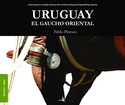 URUGUAY EL GAUCHO ORIENTAL