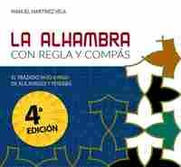 LA ALHAMBRA CON REGLA Y COMPÁS.