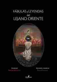 FABULAS Y LEYENDAS DEL LEJANO ORIENTE