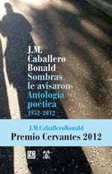 SOMBRAS LE AVISARON. ANTOLOGIA POETICA, 1952 - 2012