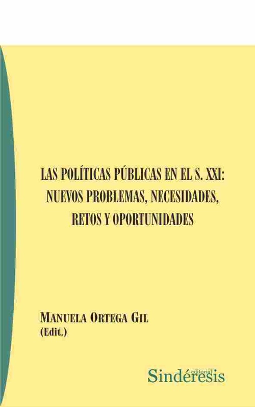LAS POLÍTICAS PÚBLICAS EN EL S. XXI: NUEVOS PROBLEMAS, NECESIDADES, RETOS Y OPOR