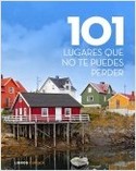 101 LUGARES QUE NO TE PUEDES PERDER
