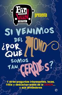 SI VENIMOS DEL MONO, ¿POR QUE SOMOS TAN CERDOS? Y OTRAS PREGUNTAS INTERESANTES, LOCAS,....