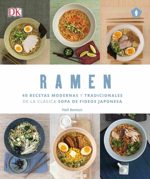 RAMEN. 40 RECETAS MODERNAS Y TRADICIONALES DE LA CLÁSICA SOPA DE FIDEOS JAPONESA
