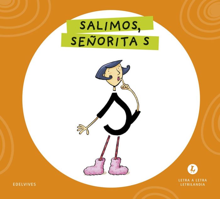 SALIMOS, SEÑORITA S. LETRA A LETRA. LETRILANDIA