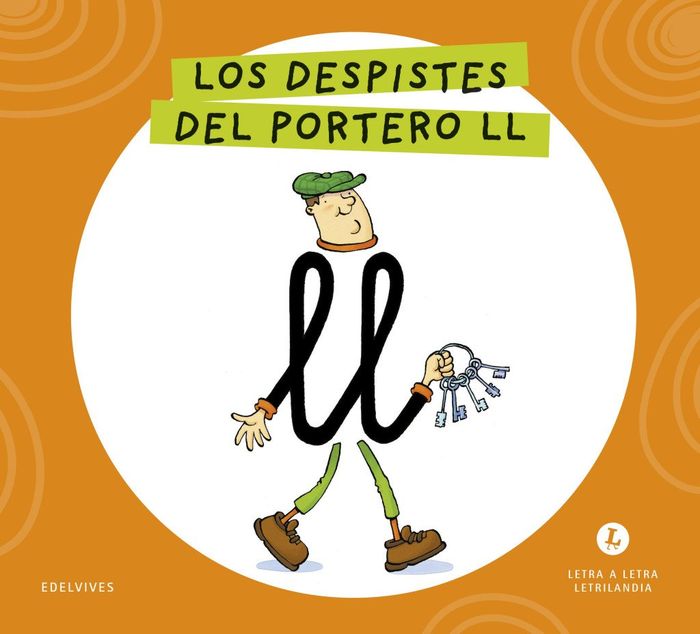 LOS DESPISTES DEL PORTERO LL. LETRA A LETRA. LETRILANDIA
