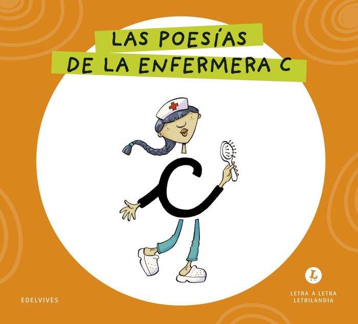 LAS POESÍAS DE LA ENFERMERA C. LETRA A LETRA. LETRILANDIA