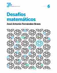 DESAFIOS MATEMATICOS, 6. CUADERNOS PRIMARIA EDELVIVES