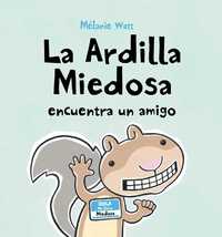 LA ARDILLA MIEDOSA ENCUENTRA A UN AMIGO
