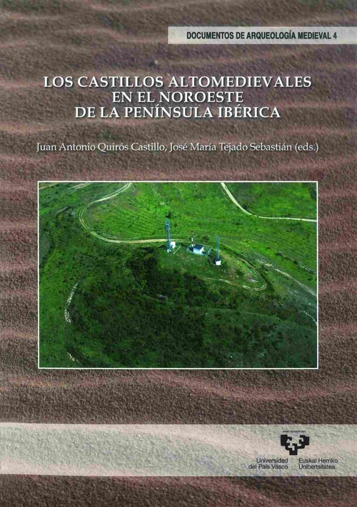 LOS CASTILLOS ALTOMEDIEVALES EN EL NOROESTE DE LA PENÍNSULA IBÉRICA