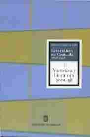 I. LITERATURA EN GRANADA (1898-1998): NARRATIVA Y LITERATURA PERSONAL