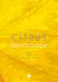 CITRUS. RECETAS EN HOMENAJE AL SABOR ACIDO Y DULCE DE LOS CITRICOS