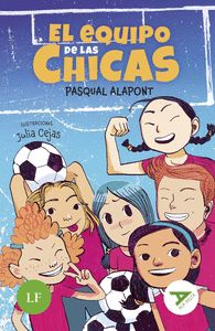 EL EQUIPO DE LAS CHICAS (LECTURA FÁCIL) 10 AÑOS