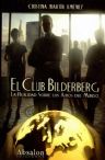 EL CLUB BILDERBERG. REALIDAD SOBRE LOS AMOS DEL MUNDO