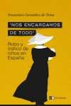 NOS ENCARGAMOS DE TODO ROBO Y TRAFICO DE NIÑOS EN ESPAÑA