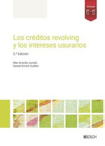 LOS CRÉDITOS REVOLVING Y LOS INTERESES USURARIOS (2º ED.)