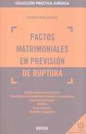 PACTOS MATRIMONIALES EN PREVISION DE RUPTURA