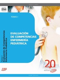 EVALUACION DE COMPETENCIAS ENFERMERIA PEDIATRICA. TOMO I