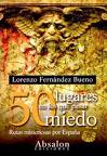 50 LUGARES EN LOS QUE PASAR MIEDO. RUTAS MISTERIOSAS POR ESPAÑA