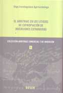 ARBITRAJE EN LOS LITIGIOS DE EXPROPIACION DE INVERSONES EXTRANJERAS