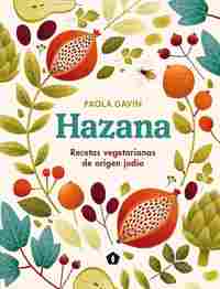 HAZANA. RECETAS VEGETARIANAS DE ORIGEN JUDÍO