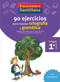 1º PR. LENGUA 90 EJERCICIOS PARA REPASAR ORTOGRAFIA Y GRAMATICA