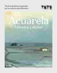ACUARELA. METODOS Y ESTILOS