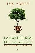 LA SABIDURIA DE LOS MITOS.II. APRENDER A VIVIR