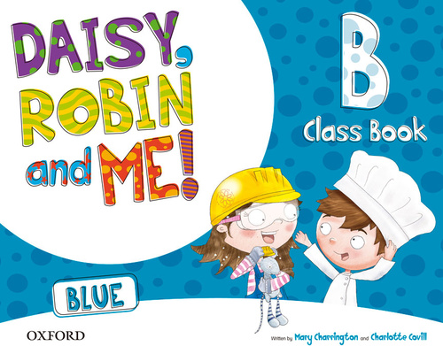 DAISY, ROBERT AND ME! BLUE. CLASS BOOK B