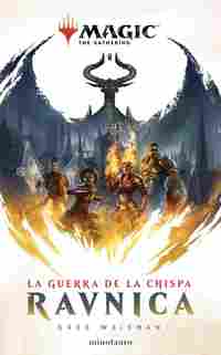 MAGIC. LA GUERRA DE LA CHISPA. RAVNICA