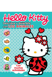 HELLO KITTY. DESCUBRE Y DIVIÉRTETE CON LOS ANIMALES