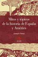 MITOS Y TOPICOS HISTORIA DE ESPAÑA Y AMERICA