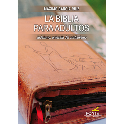 LA BIBLIA PARA ADULTOS. JUSAÍSMO: ANTESALA DEL CRISTIANISMO