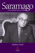SARAMAGO: UNA MIRADA TRISTE Y LUCIDA