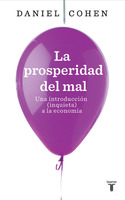 LA PROSPERIDAD DEL MAL. UNA INTRODUCCION (INQUIETA) A LA ECONOMIA