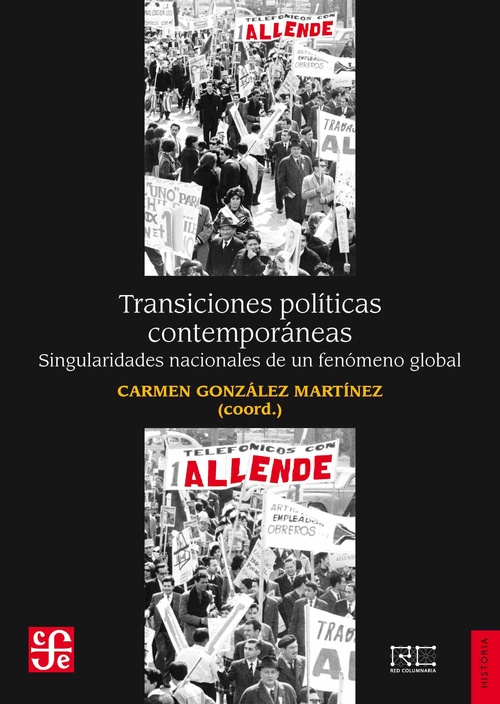TRANSICIONES POLÍTICAS CONTEMPORÁNEAS. SINGULARIDADES NACIONALES DE UN FENÓMENO GLOBAL