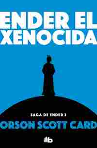 3. ENDER EL XENOCIDA. SAGA DE ENDER