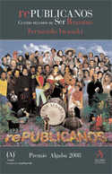 REPUBLICANOS. CUANDO DEJAMOS DE SER REALISTAS (PREMIO ALGABA 2008)