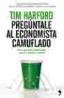 PREGUNTALE AL ECONOMISTA CAMUFLADO