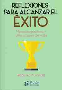 REFLEXIONES PARA ALCANZAR EL EXITO
